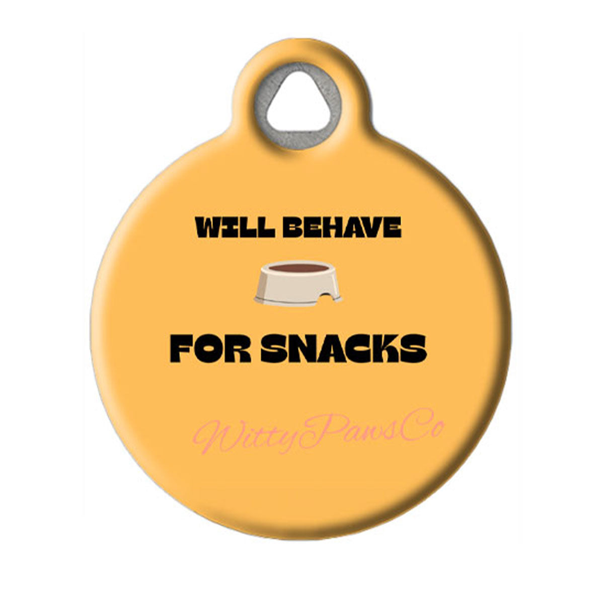 Will Behave for Snacks Funny Dog Tag
