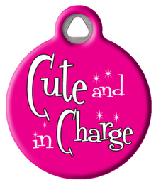 Cute and in Charge Custom Dog Tag for Pets
